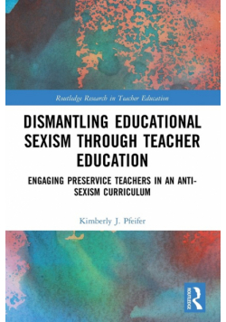Dismantling Educational Sexism through Teacher Education