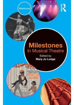 Milestones in Musical Theatre