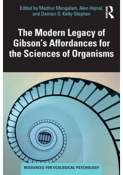 The Modern Legacy of Gibson's Affordances for the Sciences of Organisms