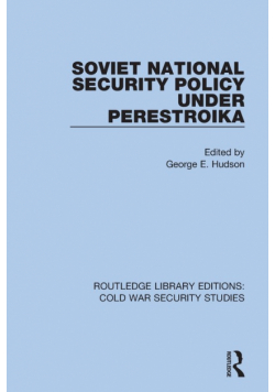Soviet National Security Policy Under Perestroika