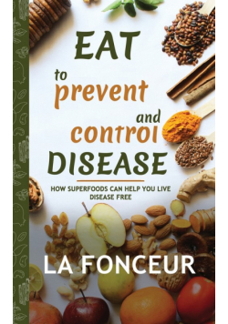 Eat to Prevent and Control Disease