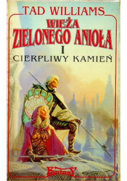 Wieża zielonego anioła i cierpliwy kamień