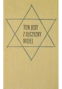 Ten jest z ojczyzny mojej