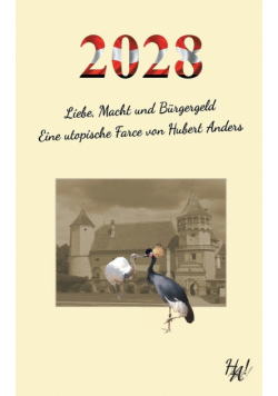 2028 - Liebe, Macht und Bürgergeld