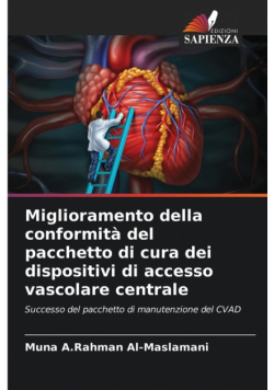 Miglioramento della conformità del pacchetto di cura dei dispositivi di accesso vascolare centrale