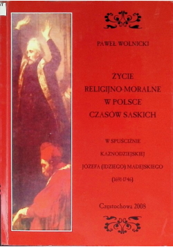 Życie religijno-moralne w Polsce Czasów Saskich