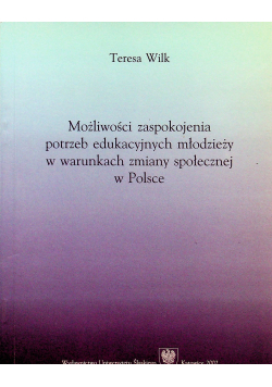 Możliwość zaspokojenia potrzeb edukacyjnych młodzieży w warunkach zmiany społecznej w Polsce