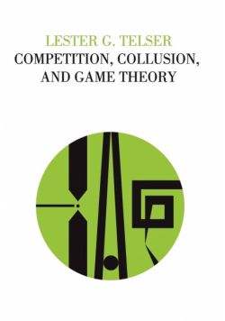 Competition, Collusion, and Game Theory
