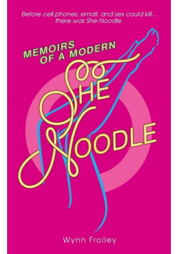 Memoirs of a Modern She-Noodle
