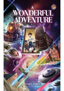 A Wonderful Adventure Part Three