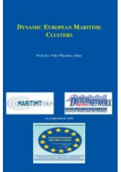 Dynamic European Maritime Clusters: Volume 30 Dutch Maritime Network Series