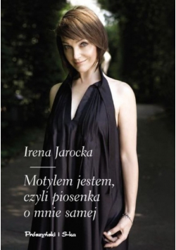 Motylem jestem czyli piosenka o mnie samej