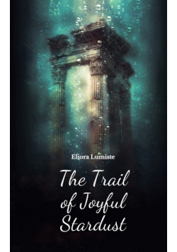 The Trail of Joyful Stardust
