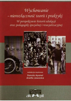 Wychowanie nierozłączność teorii i praktyki