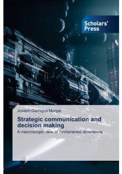 Strategic communication and decision making