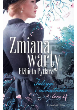Intrygi i namiętności T.4 Zmiana warty DL