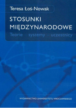 Stosunki międzynarodowe Teorie systemy uczestnicy