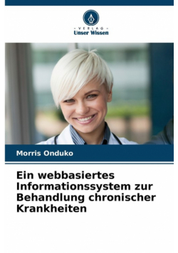 Ein webbasiertes Informationssystem zur Behandlung chronischer Krankheiten