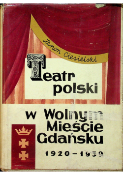 Teatr polski w Wolnym Mieście Gdańsku 1920  1939