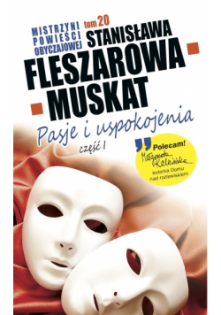 Mistrzyni Powieści Obyczajowej Pasje i uspokojenia część 1