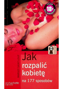 Jak rozpalić kobietę na 177 sposobów