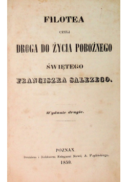 Filotea czyli droga do życia pobożnego świętego Franciszka Salezego, 1859 r.