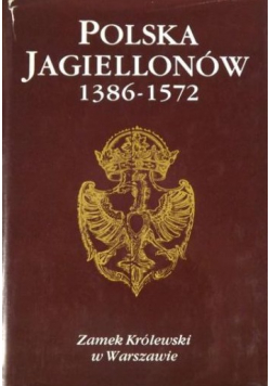 Polska Jagiellonów 1386   1572
