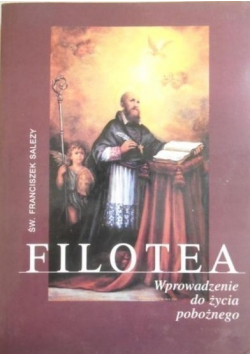 Filotea wprowadzenie do życia pobożnego