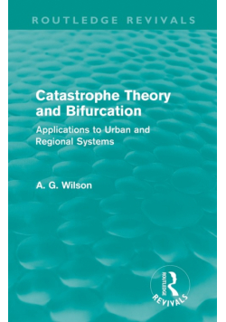 Catastrophe Theory and Bifurcation (Routledge Revivals)