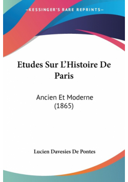 Etudes Sur L'Histoire De Paris