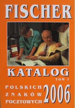 Katalog polskich znaków pocztowych 2006 Tom I