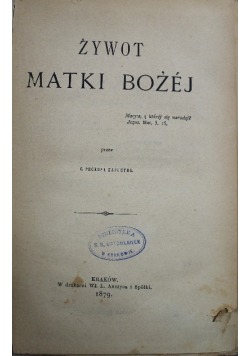 Żywot Matki Bożej 1879 r.