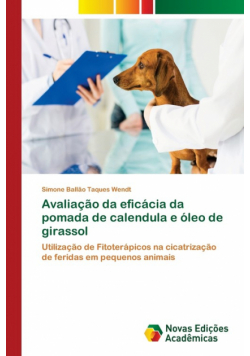 Avaliação da eficácia da pomada de calendula e óleo de girassol