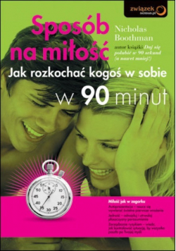 Sposób na miłość Jak rozkochać kogoś w 90 minut