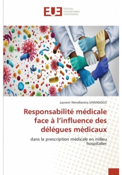 Responsabilité médicale face à l'influence des délégues médicaux