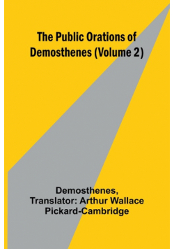 The Public Orations of Demosthenes (Volume 2)
