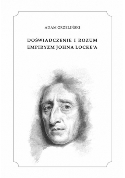 Doświadczenie i rozum. Empiryzm Johna Locke' a