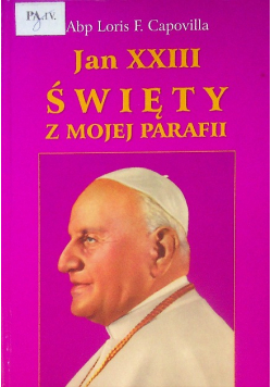Jan XXIII święty z mojej parafii