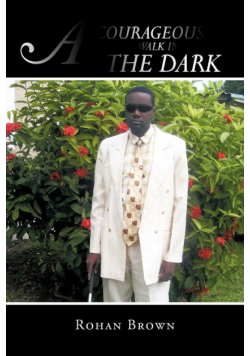 A Courageous Walk in the Dark