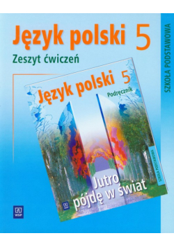 Jutro pójdę w świat 5 Zeszyt ćwiczeń