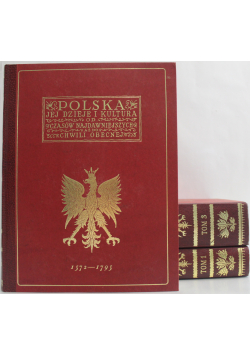 Polska jej dzieje i kultura Tom od  I do III reprint 1927 r