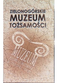 Zielonogórskie muzeum tożsamości