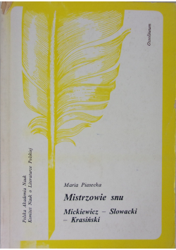 Mistrzowie snu Mickiewicz Słowacki Krasiński
