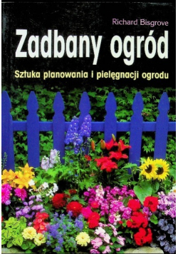 Zadbany ogród Sztuka planowania i pielęgnacji ogrodu