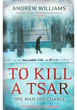To Kill a Tsar