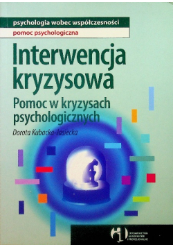Interwencja kryzysowa Pomoc w kryzysach psychologicznych
