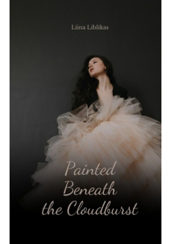 Painted Beneath the Cloudburst