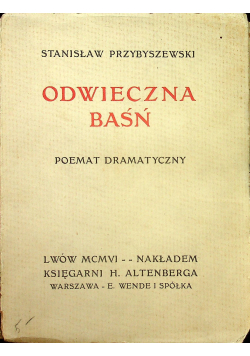 Odwieczna baśń 1906 r.