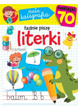 Mała kaligrafia. Ładnie piszę literki