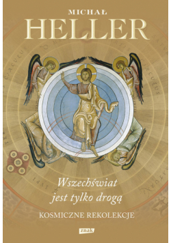 Wszechświat jest tylko drogą Kosmiczne rekolekcje